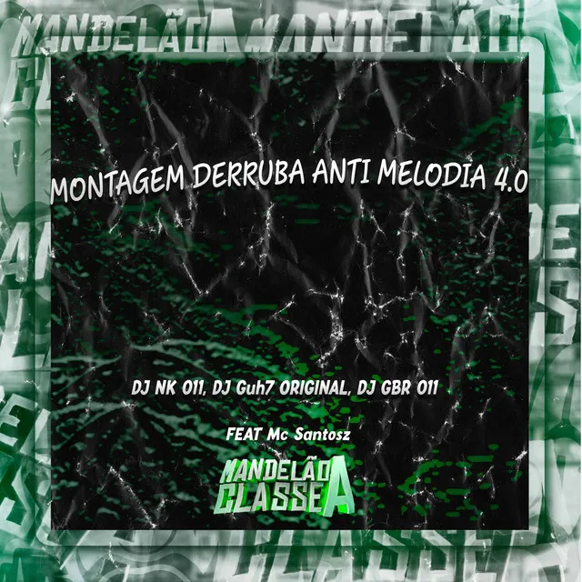 Montagem Derruba Anti Melodia 4.0