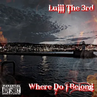 Where Do I Belong by Luiii The 3rd