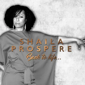 Back to Life by Shaila Prospere