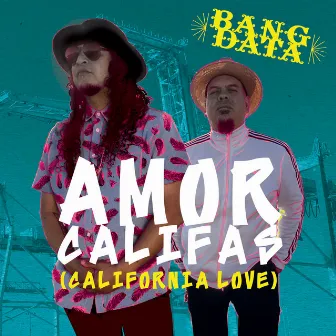 Amor Califas (California Love) by Bang Data