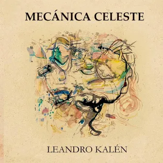 Mecánica Celeste by Leandro Kalén