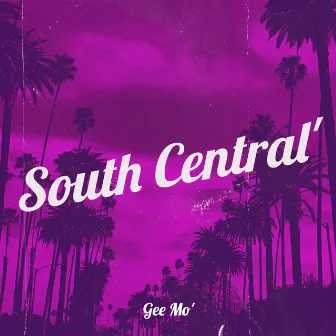 South Central' by Gee Mo'