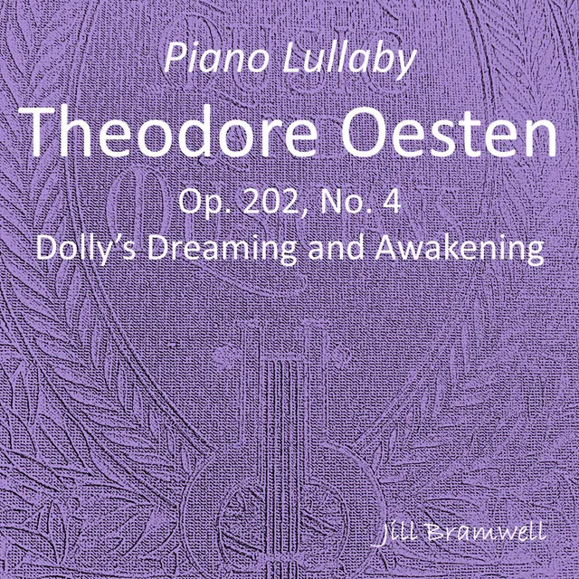 Dolly's Dreaming and Awakening, Op. 202: No. 4 (Piano Lullaby)