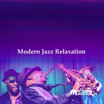 Modern Jazz Relaxation by Modern Jazz Fusion