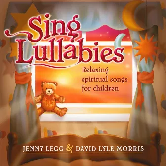 Sing Lullabies by David Lyle Morris