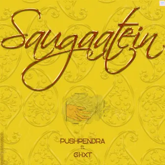 Saugaatein by PUSHPENDRA