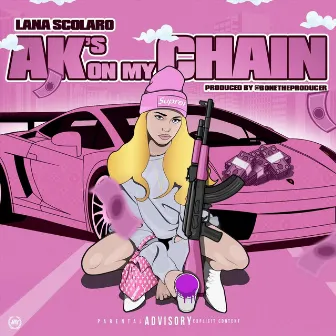 AK's on My Chain by Lana Scolaro