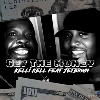 Get The Money by Kelli Kell