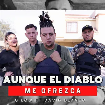 Aunque el Diablo Me Ofrezca by G Low