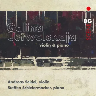 Ustwolskaja: Violin & Piano by Galina Ustvolskaya