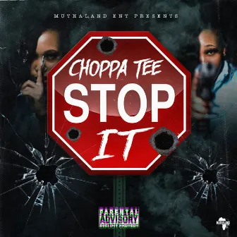 Stop It by CHOPPA TEE