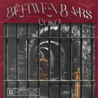 BETTWEN BARS by Coko Colocon Flow