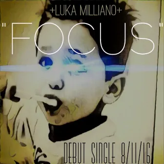 Focus by Luka Milliano