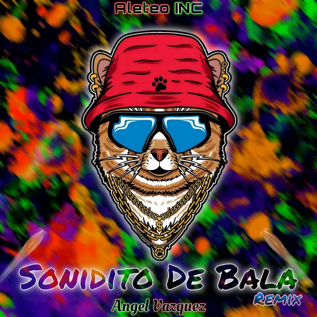 Sonidito De Bala - Remix