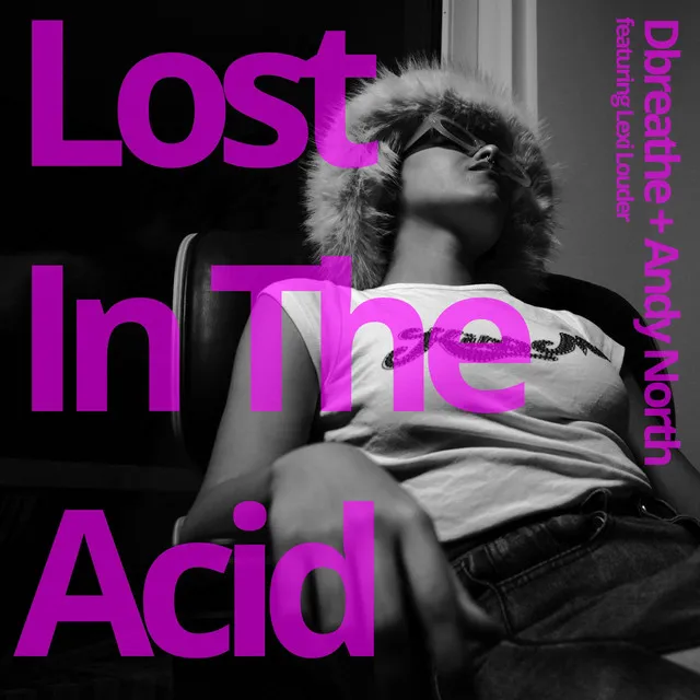 Lost In The Acid