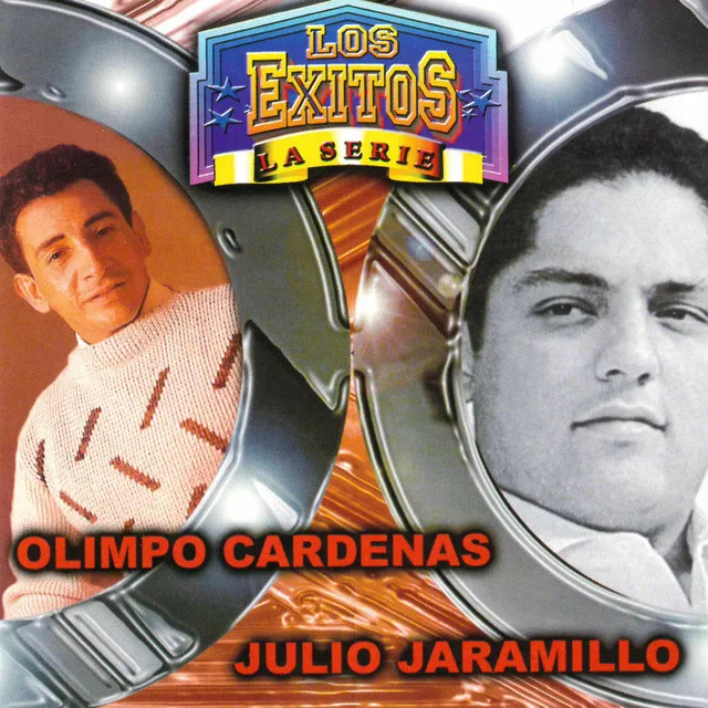 Los Éxitos La Serie: Olimpo Cárdenas & Julio Jaramillo