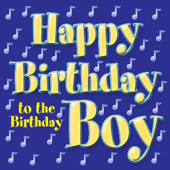 Happy Birthday to the Birthday Boy by Birthday Party Band