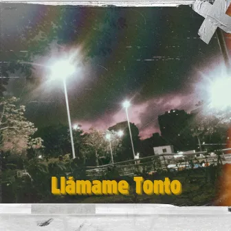 Llámame Tonto by Lunez Mc06