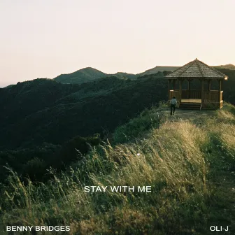 Stay With Me by Benny Bridges