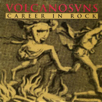 Career in Rock by Volcano Suns