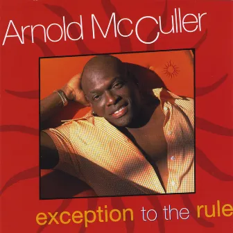 Exception to the Rule by Arnold McCuller