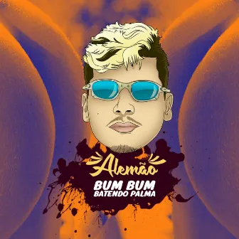 Só Bumbum Batendo Palma by MC Alemão