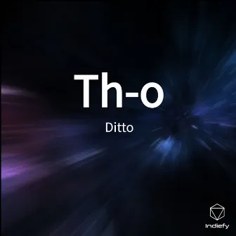 Th-o by Ditto