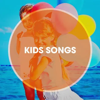 Kids Songs by Children's Lullabyes