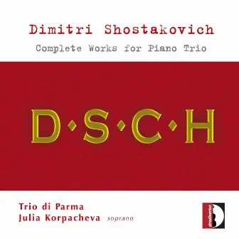 Shostakovich: Complete Works for Piano Trio by Trio di Parma