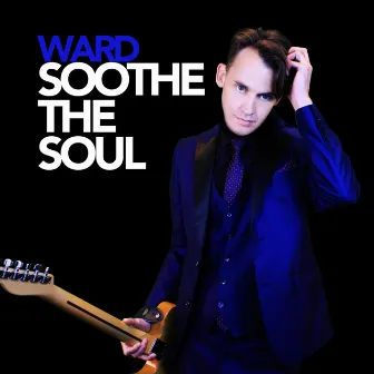 Soothe the Soul by Ward