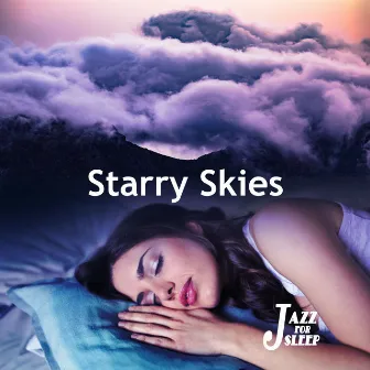 Starry Skies by Jazz For Sleep