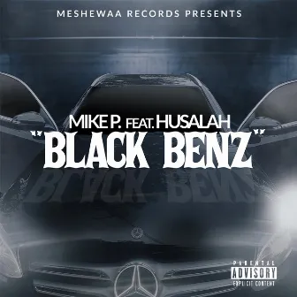 Black Benz (feat. Husalah) by Mike P.