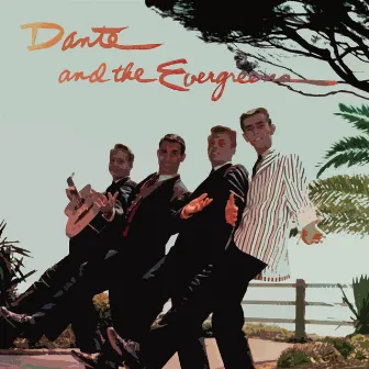 Danté And The Evergreens by Dante & The Evergreens