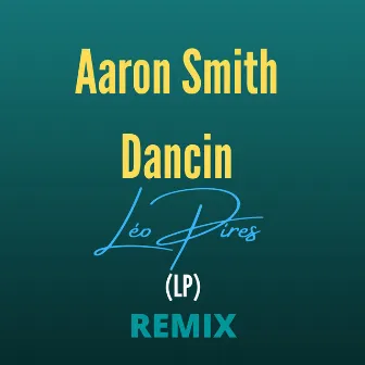 Dancin (Remix) by Aaron Smith