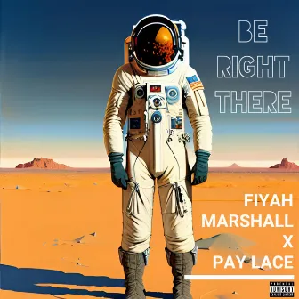 Be Right There by Fiyah Marshall