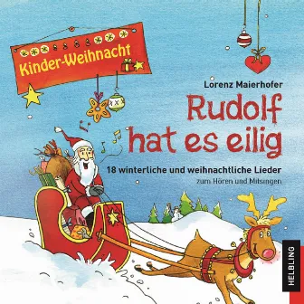 Kinder-Weihnacht. Rudolf hat es eilig by Lorenz Maierhofer