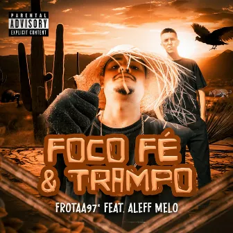 Foco, fé & trampo by Aleff Melo