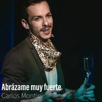 Abrázame muy fuerte by Carlos Montiel