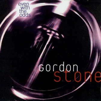 Even With The Odds by Gordon Stone