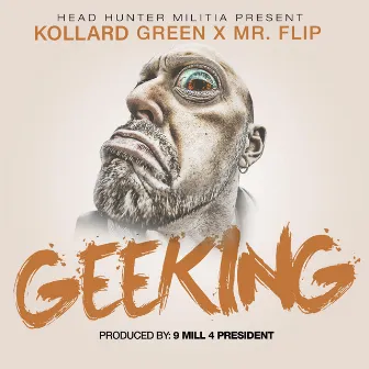 Geeking by Kollard Green