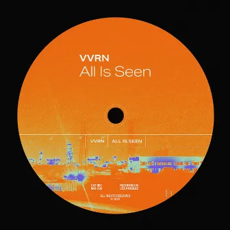 All Is Seen by Vvrn