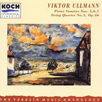 The Terezin Music Anthology, Volume 1: Viktor Ullmann: Piano Sonatas Nos. 5,6,7/String Quartet No.3 by Viktor Ullmann