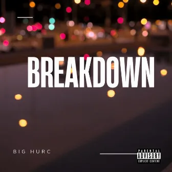 Breakdown by BIG HURC