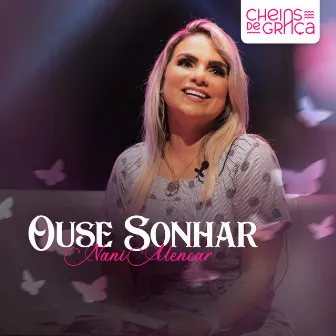 Ouse Sonhar by Nani Alencar