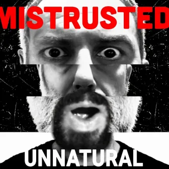 Unatural by Mistrusted