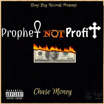 Prophet Not Profit by Chase Money