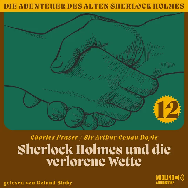 Kapitel 9 - Sherlock Holmes und die verlorene Wette (Die Abenteuer des alten Sherlock Holmes, Folge 12)