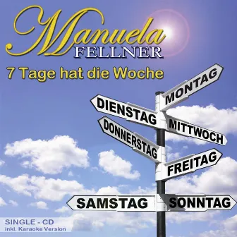 Sieben Tage hat die Woche - Digital Single by Manuela Fellner