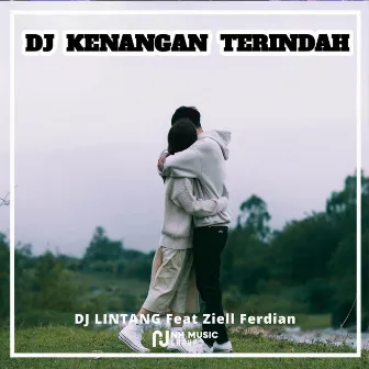 DJ Kenangan Terindah Remix Fullbass by DJ LINTANG