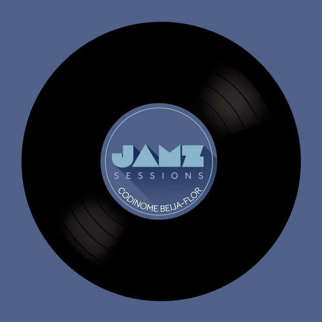 Codinome Beija-Flor (JAMZ Sessions)